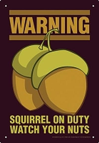 Click to get Warning Squirrel Tin Sign