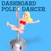 Dashboard Pole Dancer