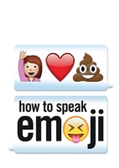 Click to get How to Speak Emoji