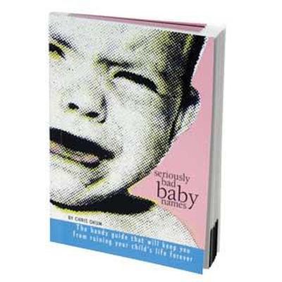 Click to get Seriously Bad Baby Names Book