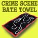 Crime Scene Bath Towel