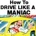 How To Drive Like A Maniac Book